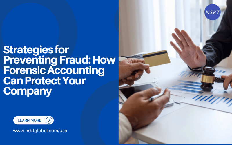 Strategies for Preventing Fraud: How Forensic Accounting Can Protect Your Company