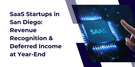 SaaS Startups in San Diego: Revenue Recognition & Deferred Income at Year-End